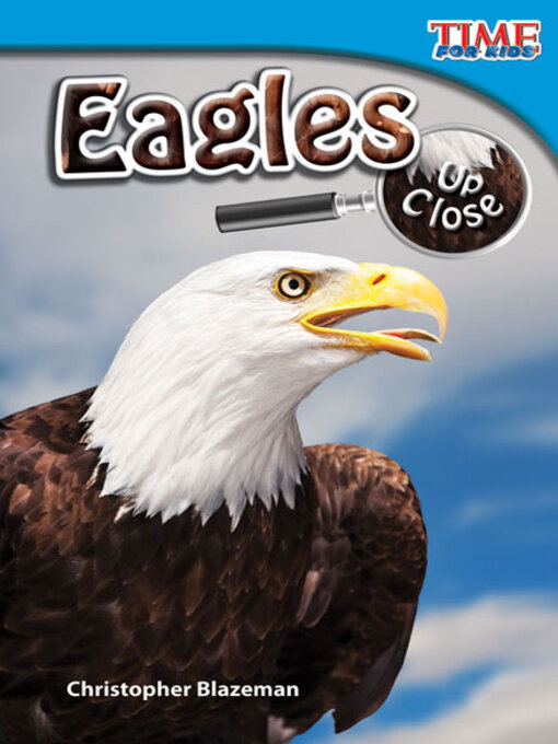 Title details for Eagles Up Close by Christopher Blazeman - Available